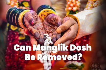 Can Manglik Dosh Be Removed?