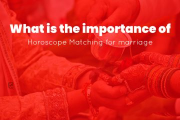 What is the importance of Horoscope Matching for marriage