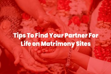 Tips To Find Your Partner For Life on Matrimony Websites