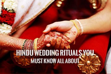 Hindu Wedding Rituals You Must Know All About