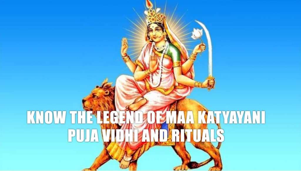 Know the legend of Maa Katyayani, puja vidhi and rituals